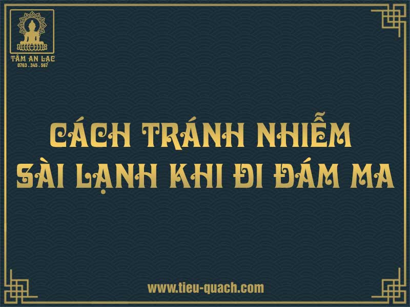 cách chữa nhiễm sài lạnh khi đi đám ma