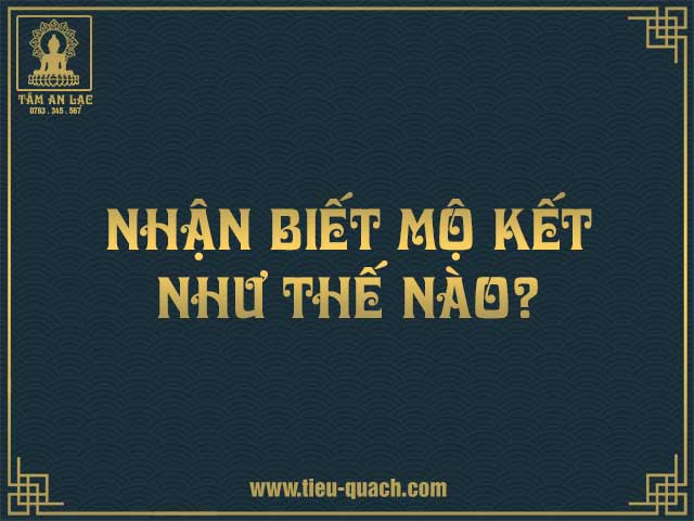 Cách nhận biết mộ kết