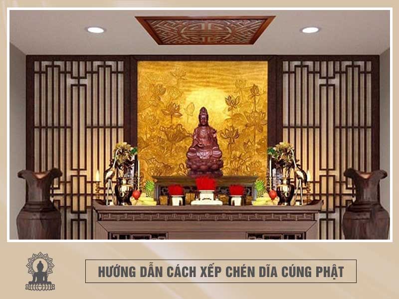 Hướng Dẫn Cách Xếp Chén Dĩa Cúng Phật