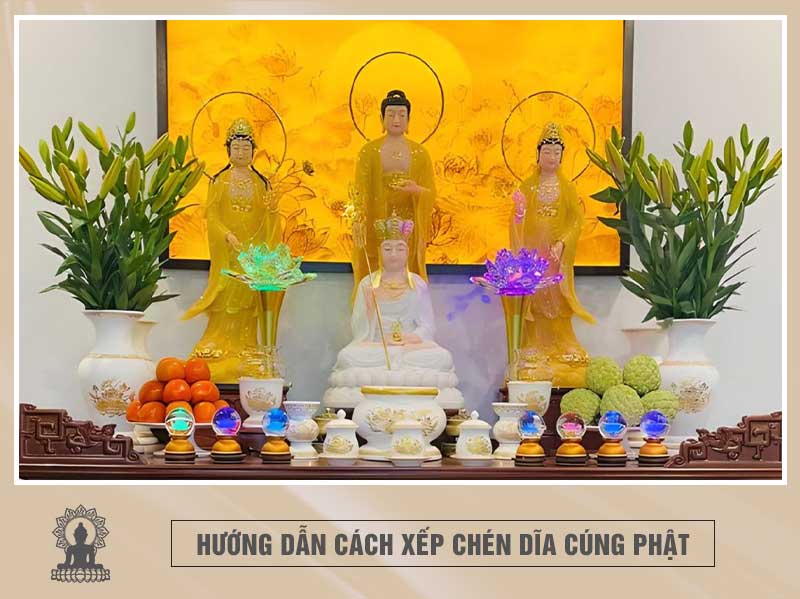 Hướng Dẫn Cách Xếp Chén Dĩa Cúng Phật