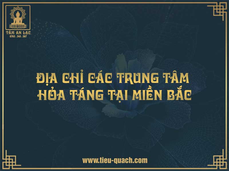 Địa chỉ các trung tâm hỏa táng miền Bắc