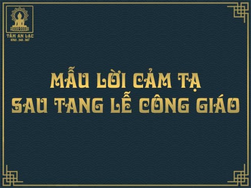 Mẫu lời cảm tạ sau tang lễ Công giáo hay nhất