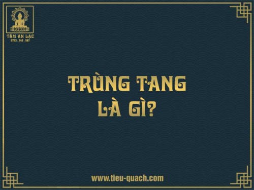 Trùng tang là gì? Cách hóa giải trùng tang